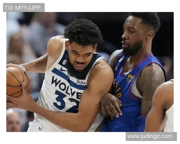 森林狼队击败掘金，取得三连胜：一场激情四溢的胜利